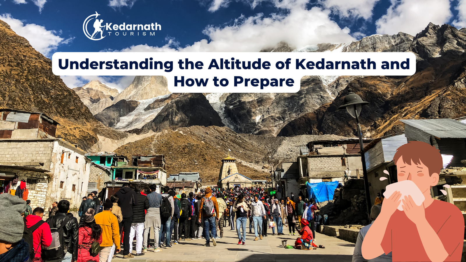Understanding the Altitude of Kedarnath and How to Prepare