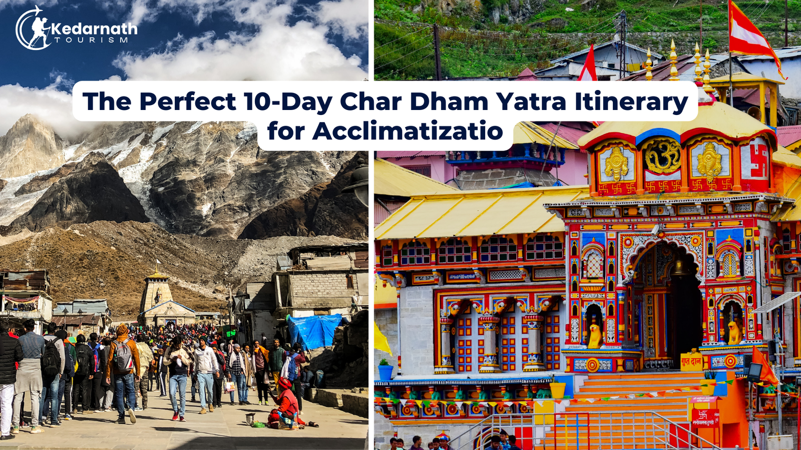 10-Day Char Dham Yatra Itinerary for Acclimatizatio