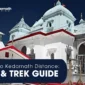 Gangotri to Kedarnath Distance Road Trek Guide 85x85